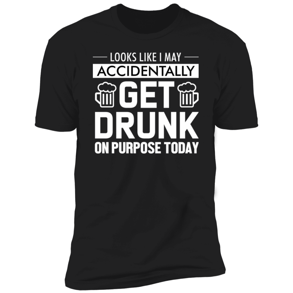 Accidentally Get Drunk on Purpose Test 1