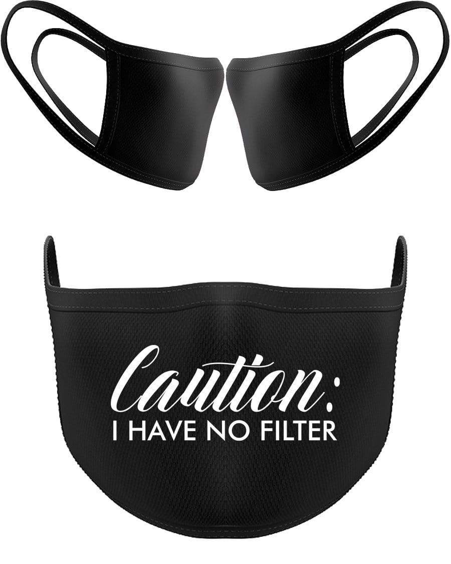 Caution: I Have No Filter Facemask - The Gear Stand
