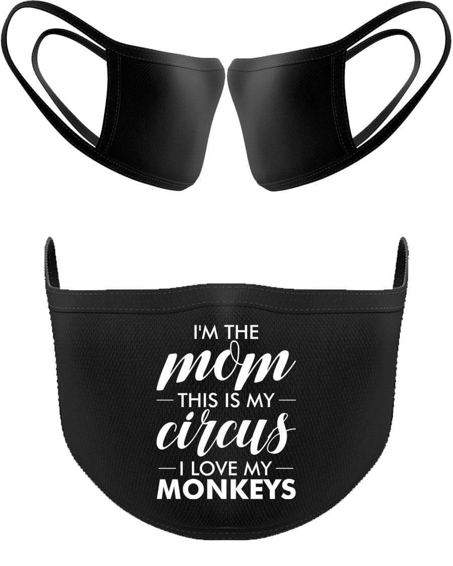 This Is My Circus I Love My Monkeys Facemask - The Gear Stand
