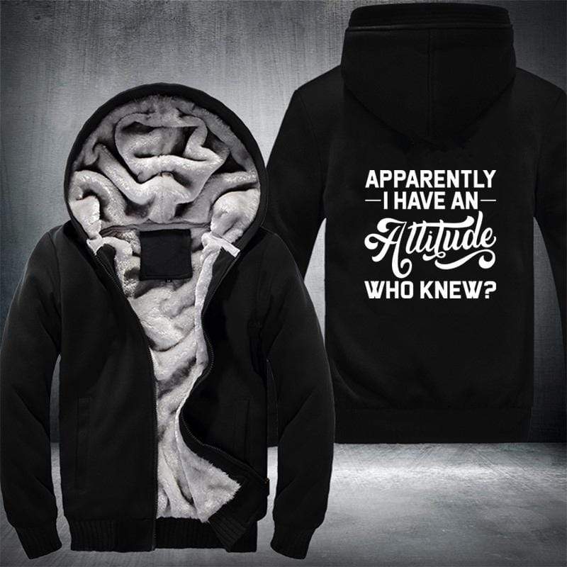 Apparently I Have An Attitude Fleece Jacket - The Gear Stand