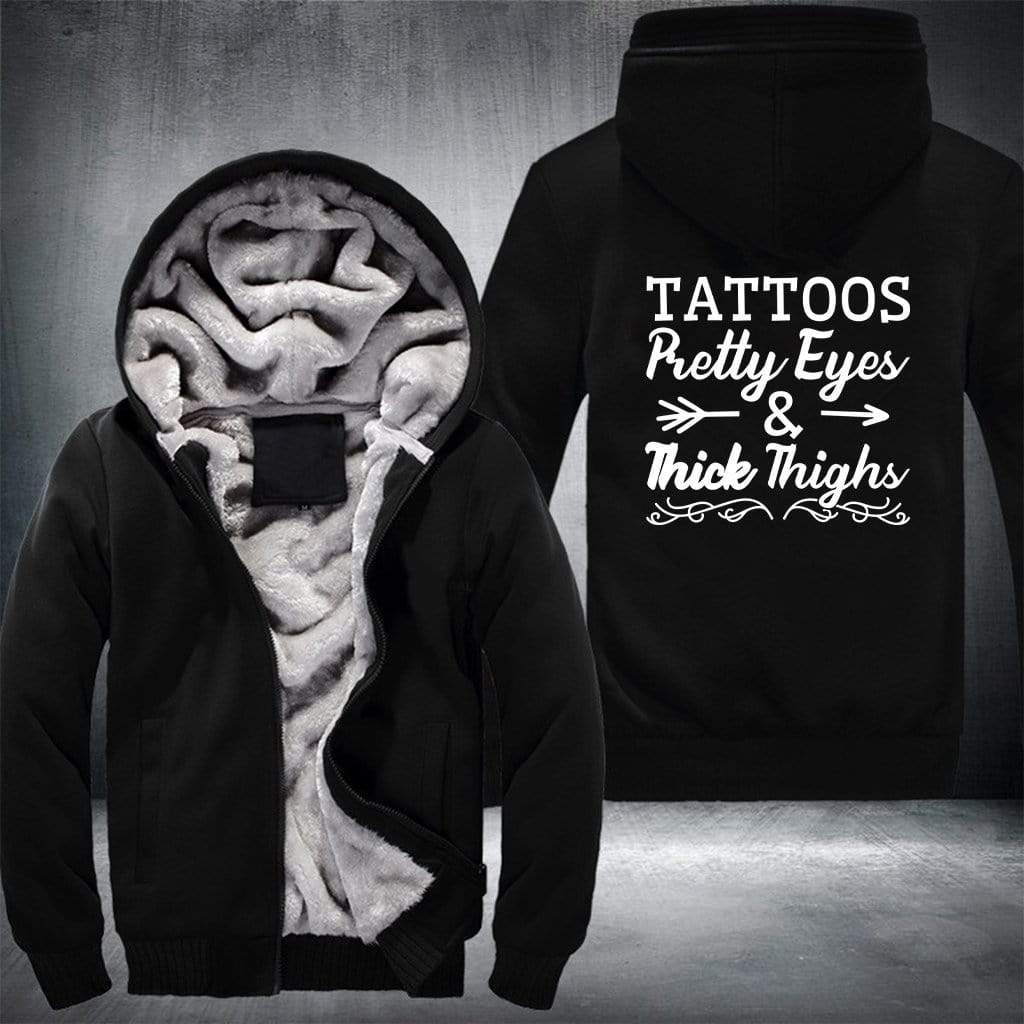 Tattoos Pretty Eyes & Thick Thighs V2 Fleece Jacket - The Gear Stand