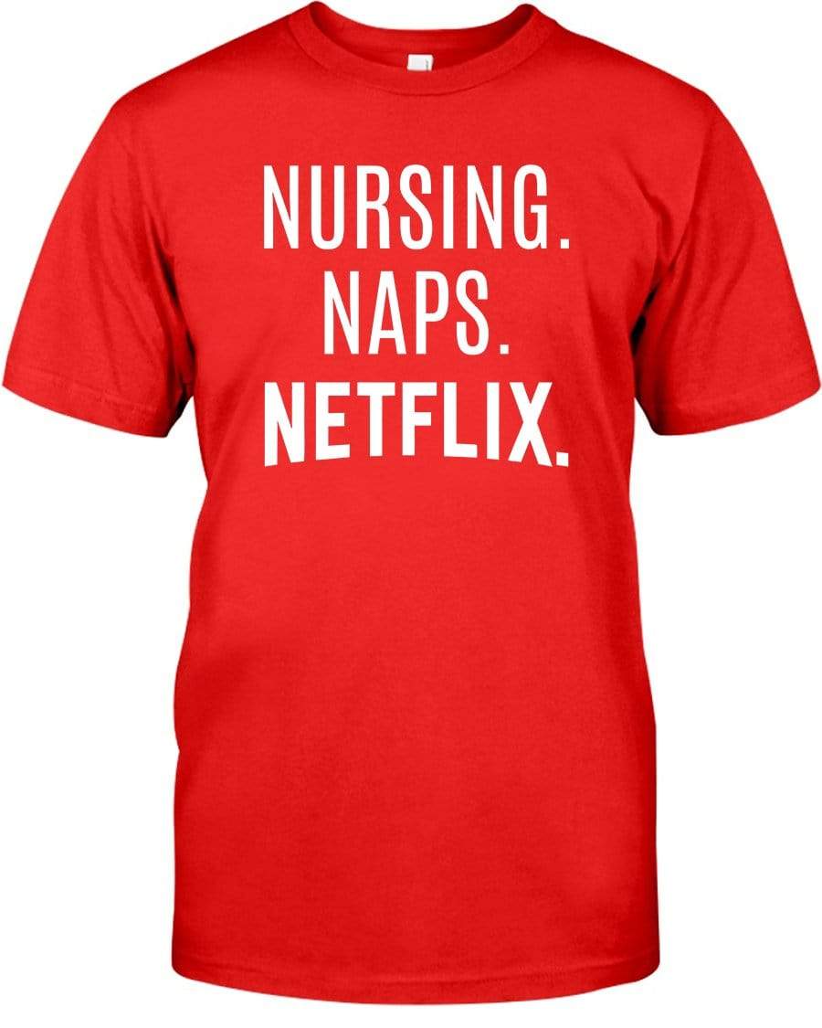 Nursing. Naps Netflix Hoodie Sweatpants T shirt The Gear Stand