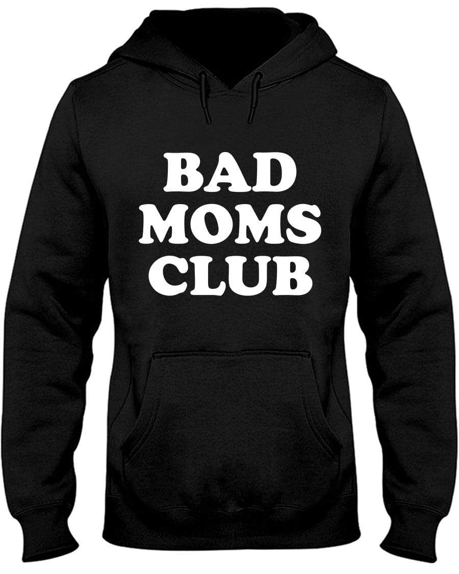 Bad moms best sale club hoodie