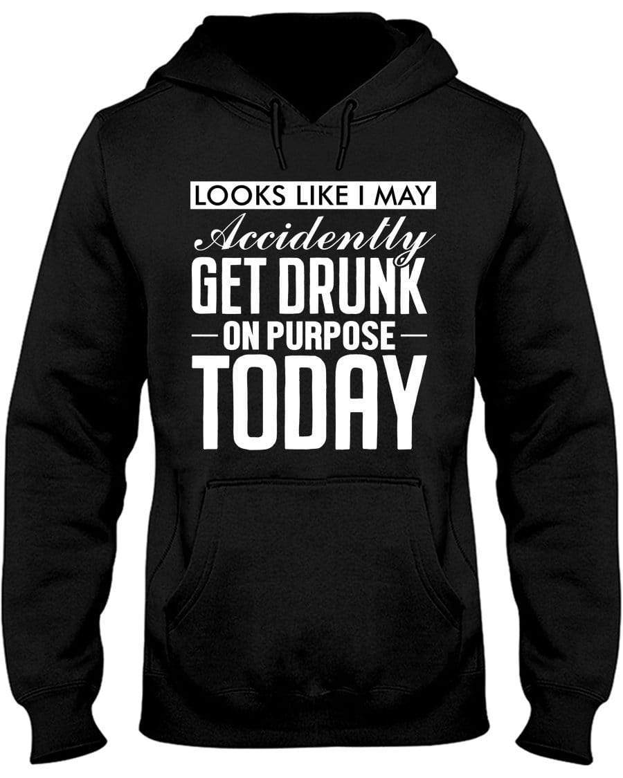Drunk On Purpose Hoodie / Sweatpants / T-shirt - The Gear Stand