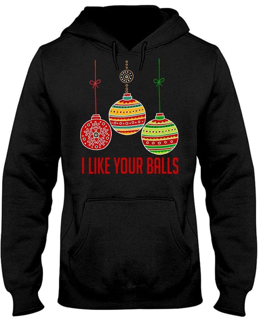 I Like Your Balls Hoodie / Sweatpants / T-shirt - The Gear Stand