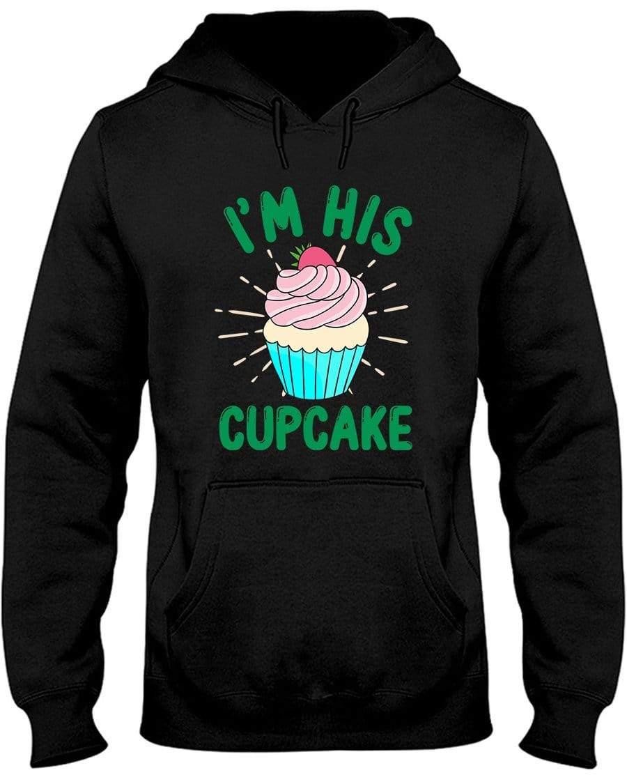 I'm His Cupcake Hoodie / Sweatpants / T-shirt - The Gear Stand