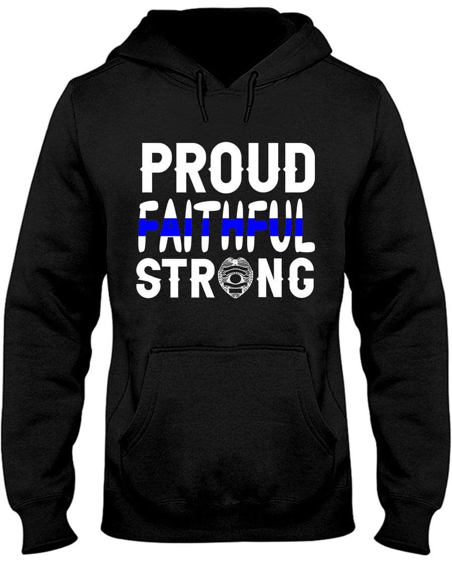 Proud Faithful Strong Hoodie / Sweatpants / T-shirt - The Gear Stand