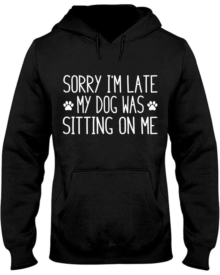 Sorry I'm Late Hoodie / Sweatpants / T-shirt - The Gear Stand