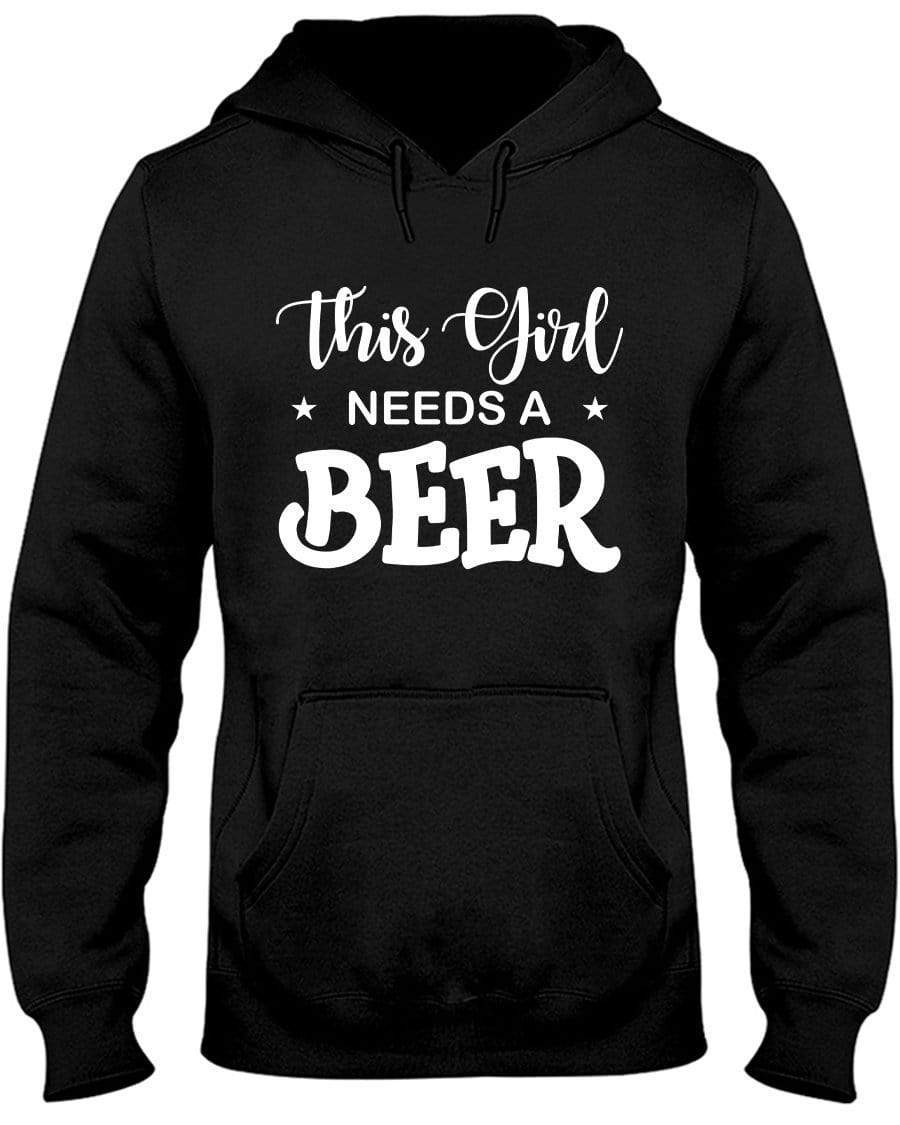 This Girl Needs A Beer Hoodie / Sweatpants / T-shirt - The Gear Stand