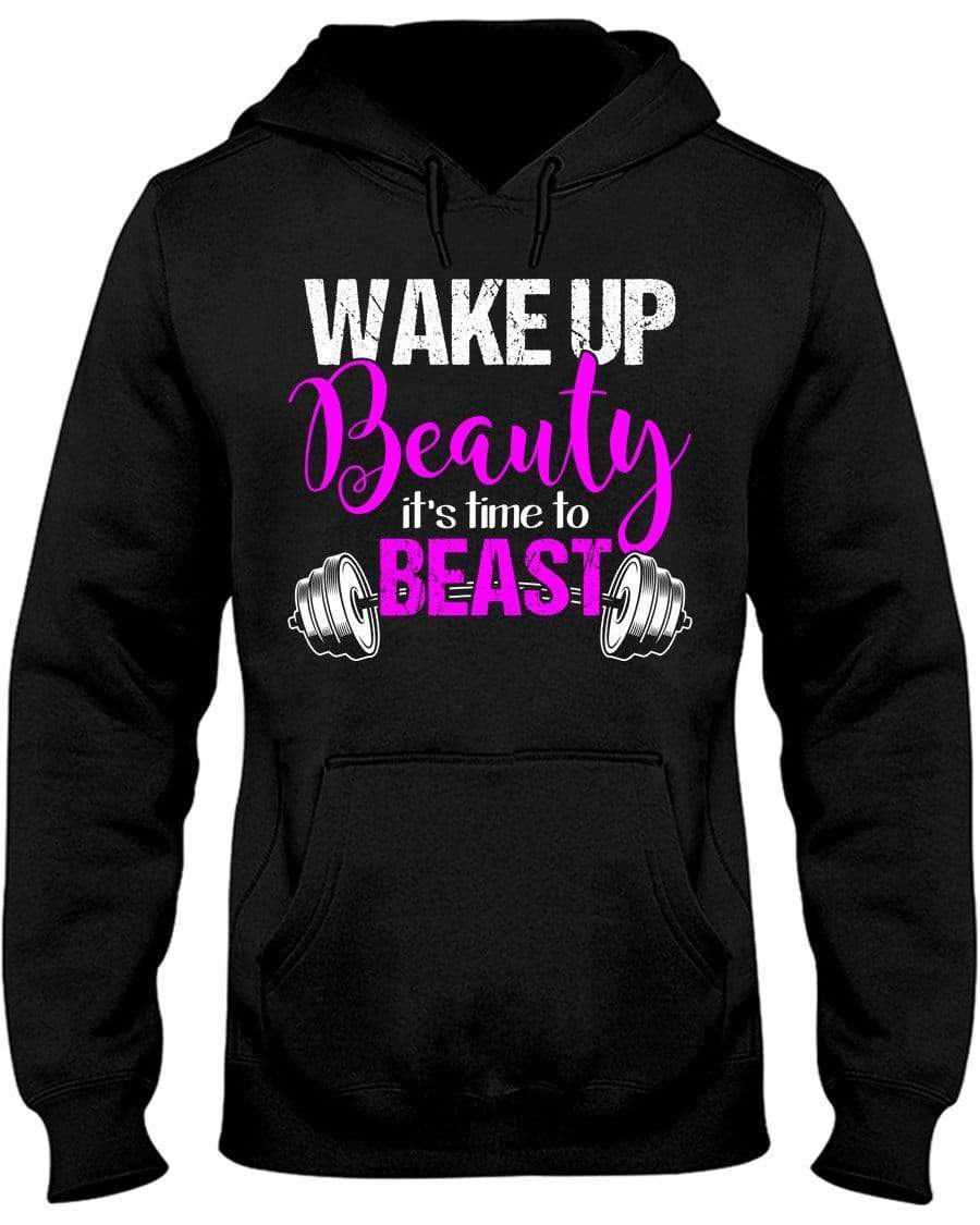 Wake Up Beauty It's Time To Beast Hoodie / Sweatpants / T-shirt - The Gear Stand