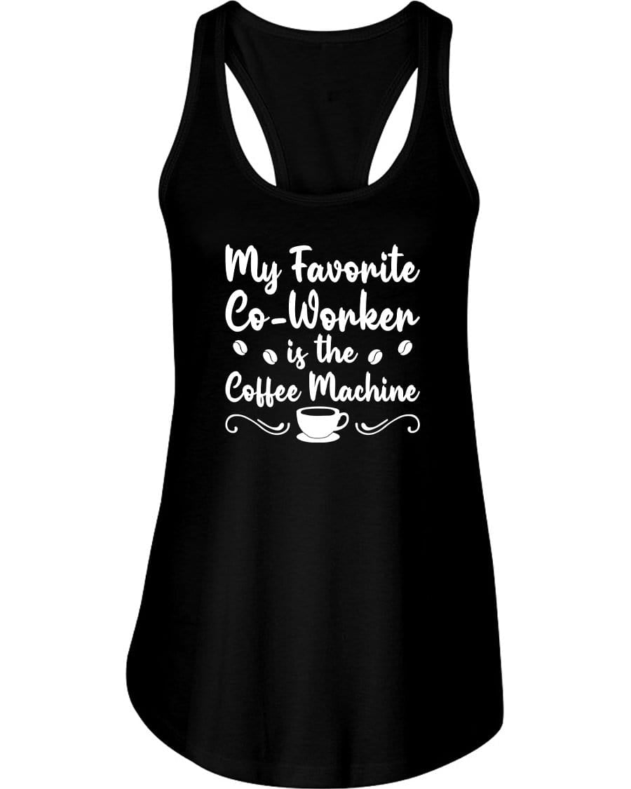 My Favorite Co-Worker Is The Coffee Machine Tank Top / Shorts - The Gear Stand